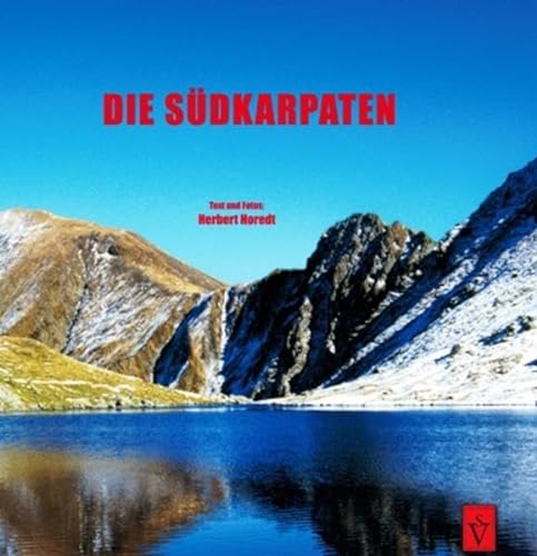 Die Südkarpaten: Auf den höchsten Bergen Rumäniens (Tourist in Siebenbürgen) von Schiller Verlag